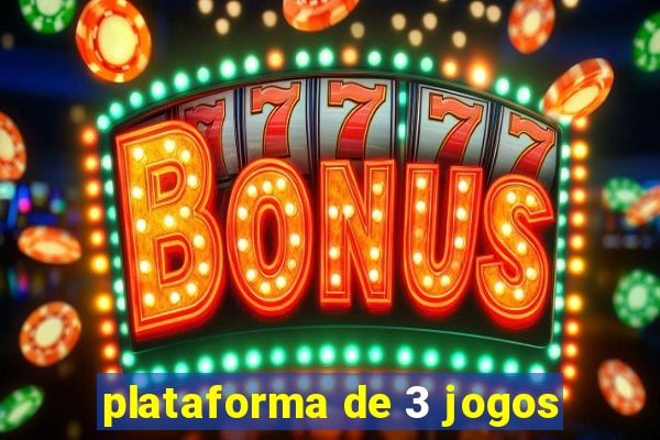 plataforma de 3 jogos
